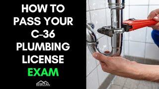 Pass Your C-36 License Exam in 5 Easy Steps! - California Plumbing Contractors Exam Review for 2022!