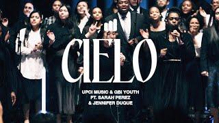 Cielo (feat. Sarah Perez & Jennifer Duque) [Official UPCI Music Video]