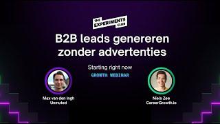 B2B leads genereren zonder advertenties - Webinar Unmuted met Max van den Ingh en Niels Zee