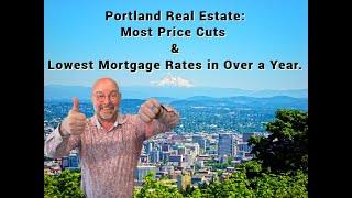 Portland Real Estate:  Record Number of Price Cuts and The Lowest Rates of the Year.