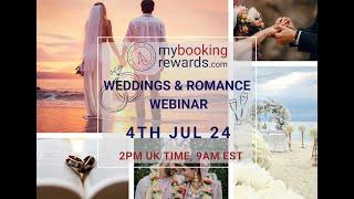 Weddings & Romance Webinar 4 July 2024