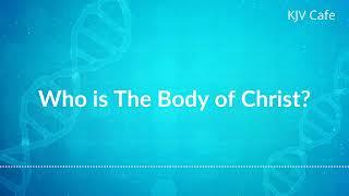 Who is The Body of Christ?