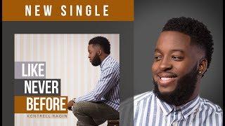 LIKE NEVER BEFORE  KENTRELL RAGIN By EydelyWorshipLivingGodChannel