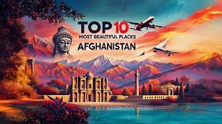 Top 10 Most Beautiful Places in Afghanistan | Ultimate Travel Guide 2024 | Nature's Frame