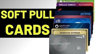 9 Soft Pull Credit Cards + Pre-Approval Master List