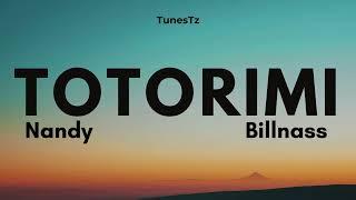 Totorimi Nandy Ft Billnass - Official Lyrics video