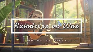 Raindrops on Wax - Crate Vibes Original Lo-Fi Hip Hop Chill Beat (Chill and Study, Work or Relax)