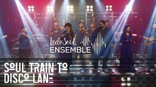 Soul Train to Disco Lane | IndoSoul Ensemble ft. Jananie SV, Deepak Blue, Lalit, VTWKI & EL FÉ