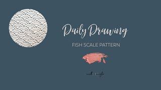 Daily Drawing: Fish Scale Pattern