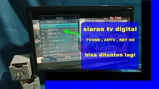 Cara mengembalikan siaran tv digital TVONE ANTV NET HD yang hilang