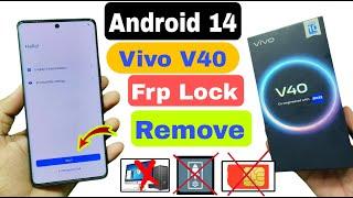 Vivo V40 Frp Bypass Without Laptop | Android 14 | Vivo V40 Google Account Bypass New Method |