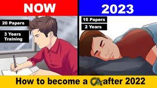 How to Become a Chartered Accountants after 2022 || All about CA New Scheme | CA New Syllabus