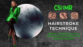 Hairstoke technique CSHMR Brows | Natural Eyebrow Analysis