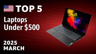 TOP—5. Best Laptops Under $500 March 2025