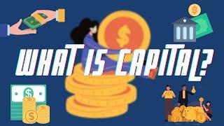 What is Capital?