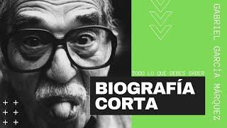 ► Gabriel GARCÍA MÁRQUEZ [Biografía CORTA + FOTOS] 1/3