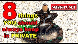 Things that you should always keep in Private