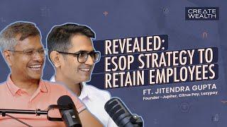 How to make an ESOPs plan for employees | Ft. Jitendra Gupta, Founder - Jupiter