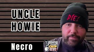 Necro On His Uncle Howie Being A Cr*ckhead [Part 3]