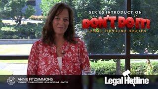 Legal Hotline Series: Don't Do It! (Series Introduction)