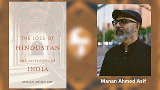 The Loss of Hindustan - Manan Ahmed Asif - Episode 5