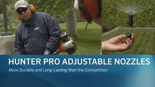 Hunter Pro Adjustable Spray Nozzles: More Durable and Long-Lasting than the Competition