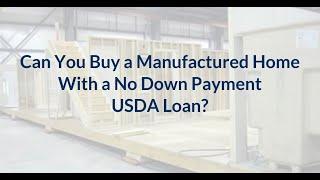 Part 4 - A Comprehensive Guide to USDA Manufactured Home Construction Loans!