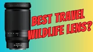 THE BEST WILDLIFE TRAVEL LENS? NIKON Z 28-400 F/4-8 VR