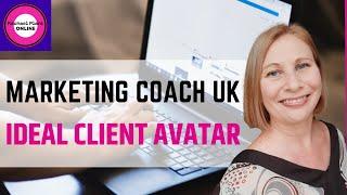 Marketing Coach UK? Ideal Client Avatar [Rachael Plant]