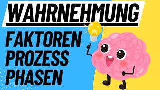 WAHRNEHMUNG in der Pädagogik und Psychologie - Wahrnehmungsprozess, Phasen & Co | EZRIEHERKANAL