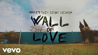 Karetus - Wall Of Love (Lyric Video) ft. Diogo Piçarra