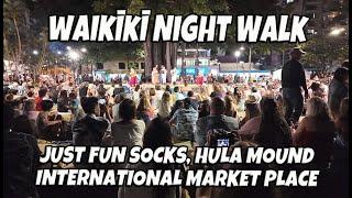 Waikiki Night Walk | Hyatt Regency Resort & Spa | Just Fun Socks | International Market Place