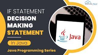 If Statements in Java - The Decision Making Statements Tutorial