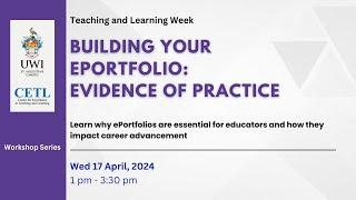 Teaching and Learning Week 2024: Building Your ePortfolio: Evidence of Practice