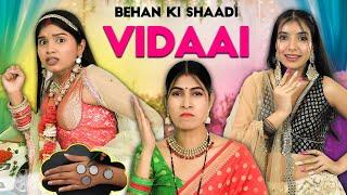 Behen Ki Shaadi - Vidaai | EP 02 | Indian Wedding Hacks | Bhai vs Behen | Anaysa