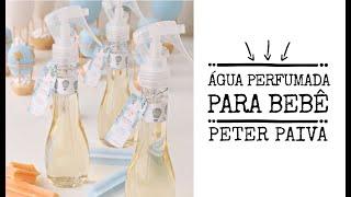 Água Perfumada para Bebês - Peter Paiva