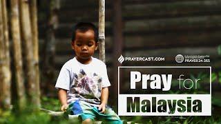 [Prayer24·365] Pray for Malaysia - Prayercast