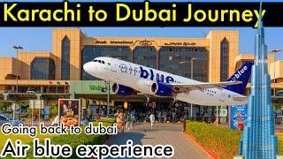 Karachi to Dubai Journey with Air blue | Travel Vlog | Airblue Airline | Going back to Dubai#vlog