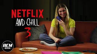 Netflix and Chill 3 | Short Horror Film