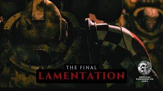 "THE FINAL LAMENTATION" - WARHAMMER 40K AUDIO