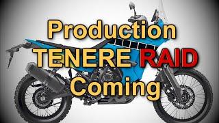 PRODUCTION VERSION OF YAMAHA'S TENERE 700 RAID COMING!