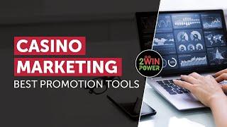 Casino Marketing Basics | Best Promotion Tools for Online Casinos