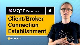 MQTT Client Broker Setup | MQTT Essentials Part 4