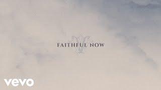 Vertical Worship - Faithful Now (Single Version) [Official Lyric Video]