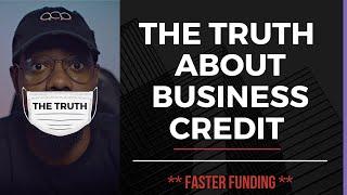 HOW TO BUILD BUSINESS CREDIT (THE TRUTH)