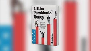 Midday Fix - All the Presidents’ Money: How the Men Who Governed America Governed Their Money