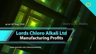 Lords Chloro Alkali Ltd | Manufacturing Profits | Investing | Finance | Share Guru Weekly