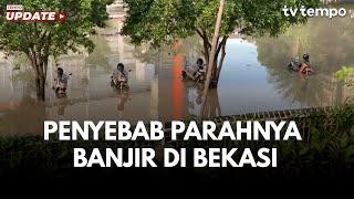 Tempo Eksplainer: Kenapa Banjir Parah Bisa Menerjang Bekasi?