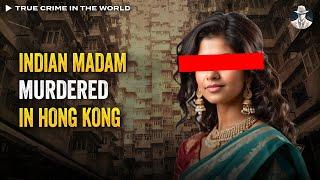 Indian Brothel Madam Dies in Hong Kong While Working, Found with Over 70 Stab Wounds