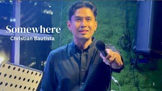 "Somewhere" Christian Bautista & Audie Gemora